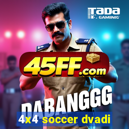 4x4 soccer dvadi